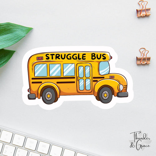 Struggle Bus sticker, all my systems are nervous