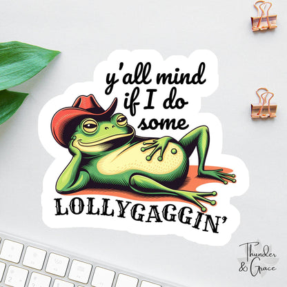 Y'all Mind If I Do Some Lollygaggin' sticker, retro frog