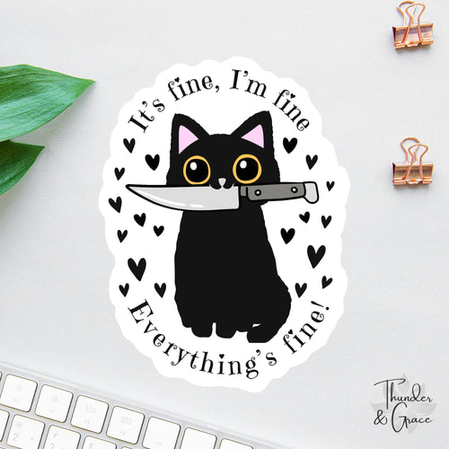 I'm Fine Everything's Fine sticker, black cat with knife
