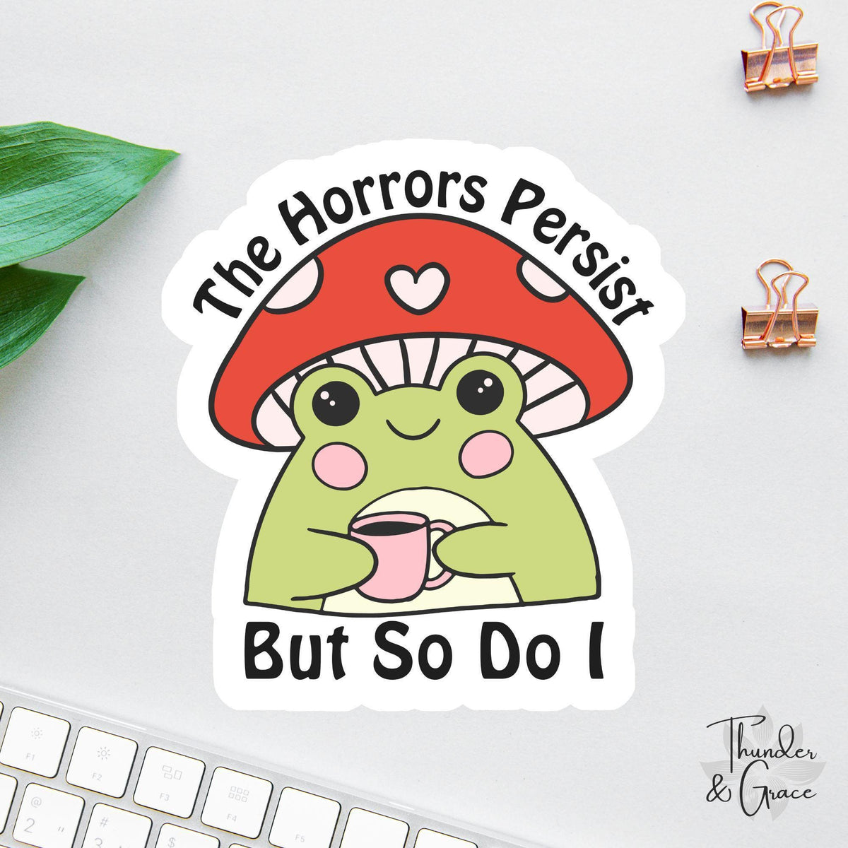 The Horrors Persist But So Do I sticker, retro frog coffee lover