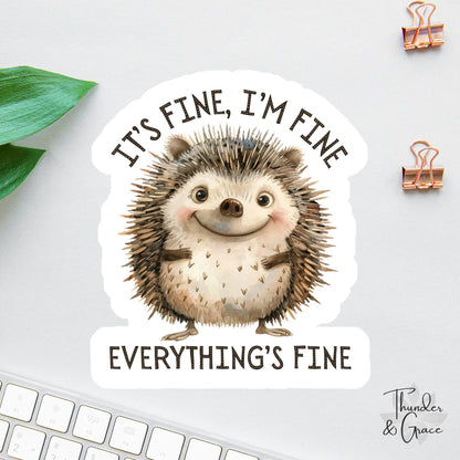 I'm Fine Everything Is Fine sticker