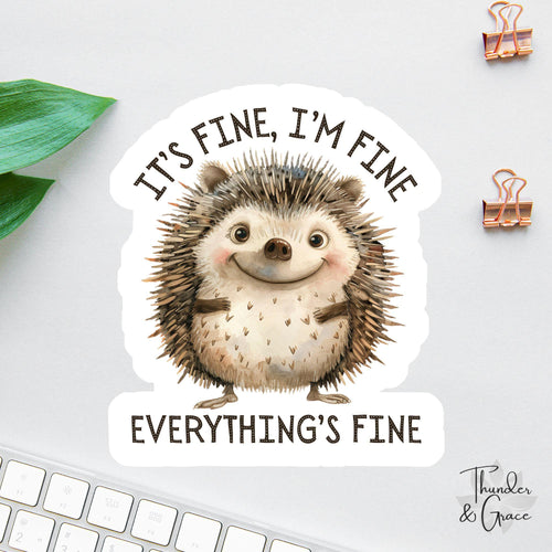 I'm Fine Everything Is Fine sticker