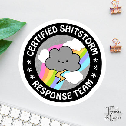 Certified Sh*tstorm Response Team sticker, chaos coordinator