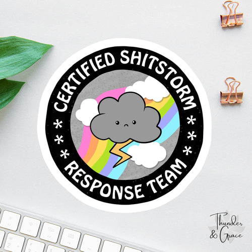 Certified Sh*tstorm Response Team sticker, chaos coordinator