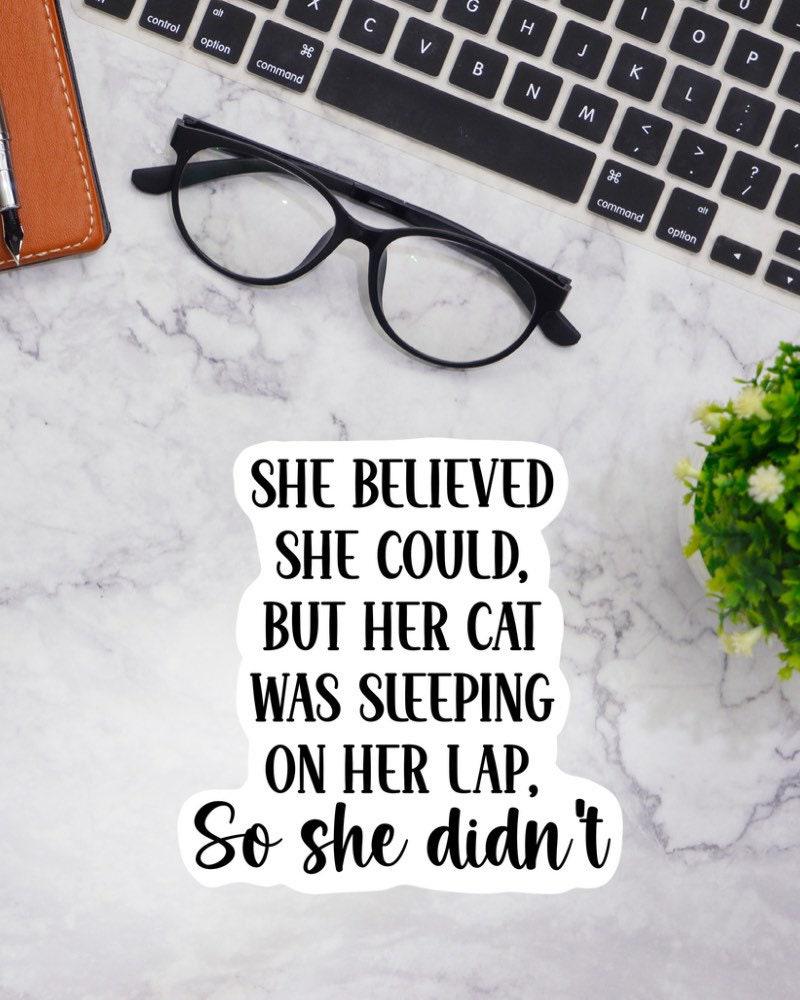 She Believed She Could But Her Cat Was on Her Lap sticker, cat mom – view 2