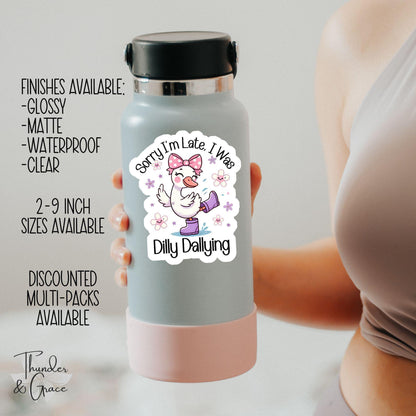 Sorry I'm Late I Was Dilly Dallying sticker – view 3