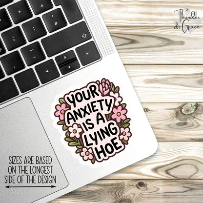 Your Anxiety Is a Lying Hoe sticker, words of affirmation – view 2