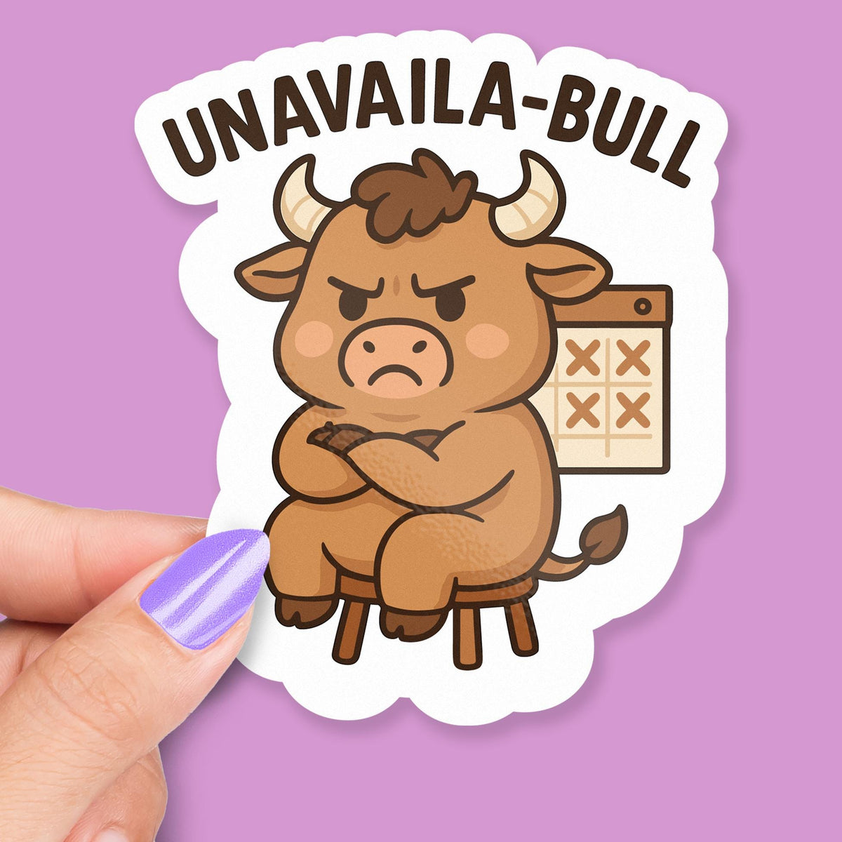 Unavailable Unavaila-bull sticker, funny bull pun with attitude