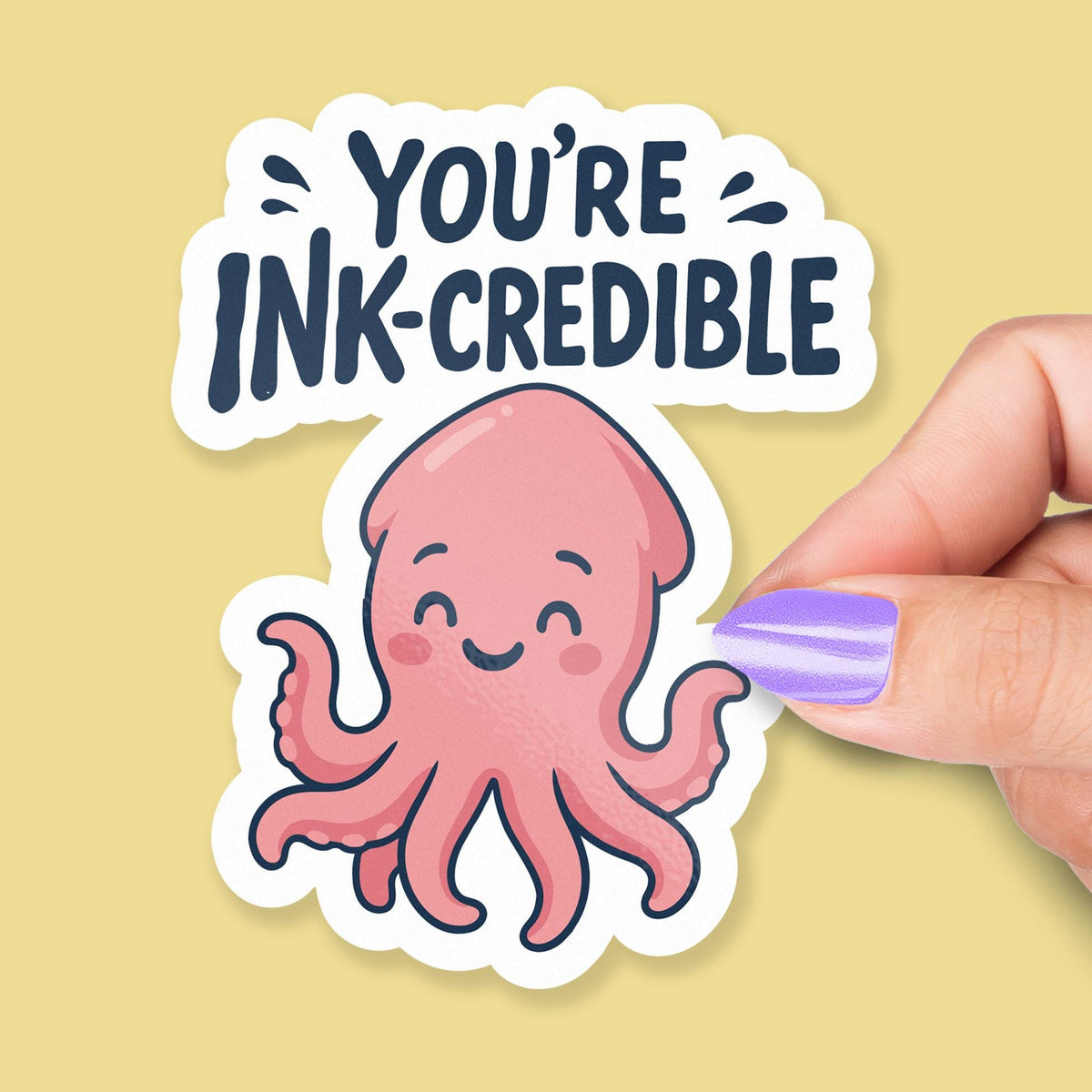 You're Incredible Ink-credible Squid sticker