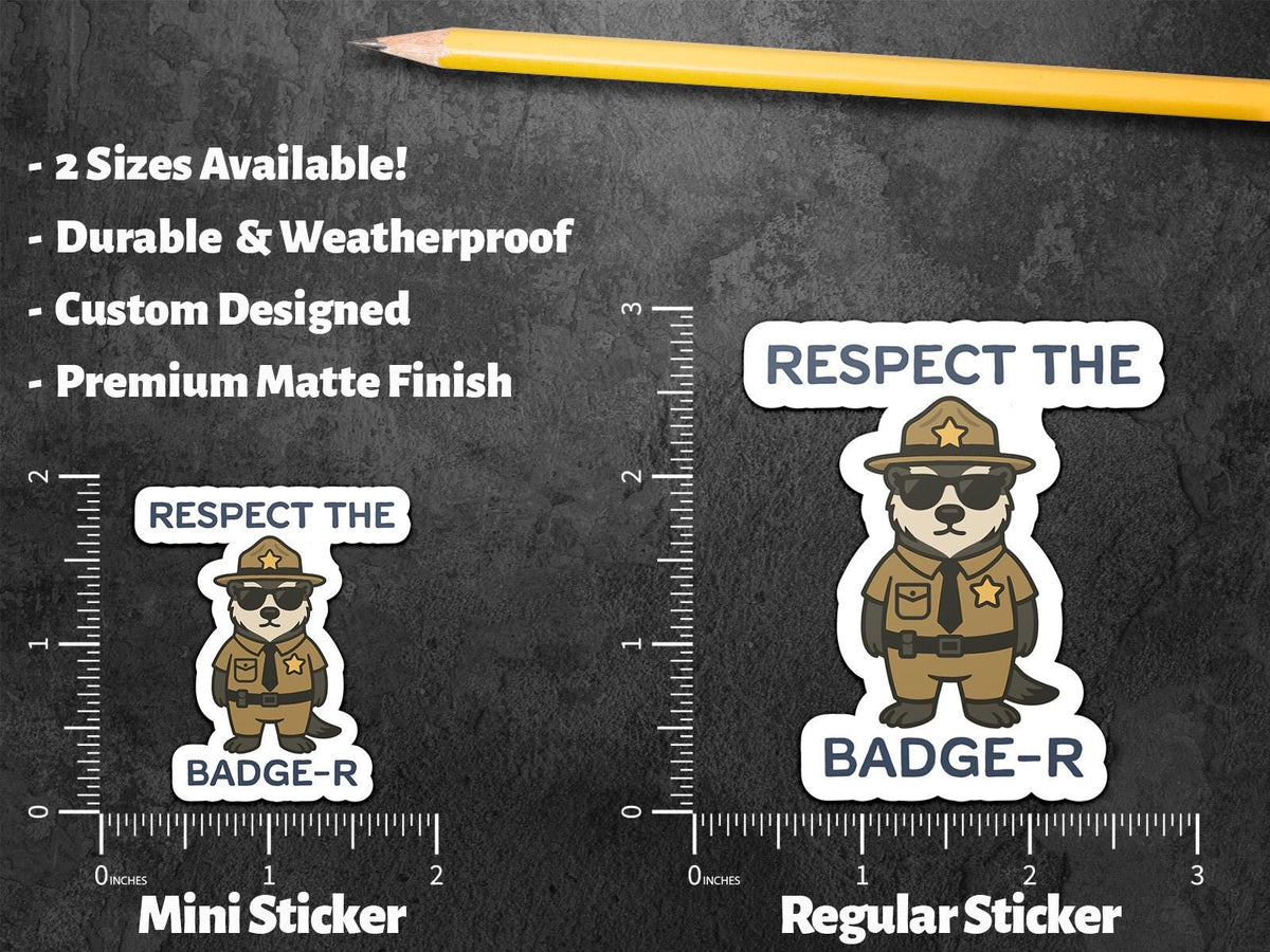 Respect the Badge-r sticker, funny badger police pun – view 2