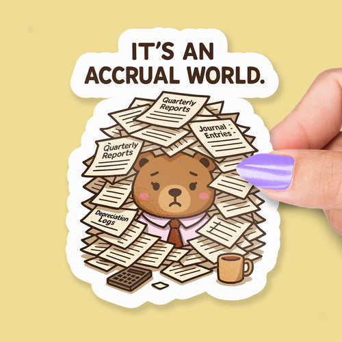 It’s an Accrual World sticker, funny accounting pun