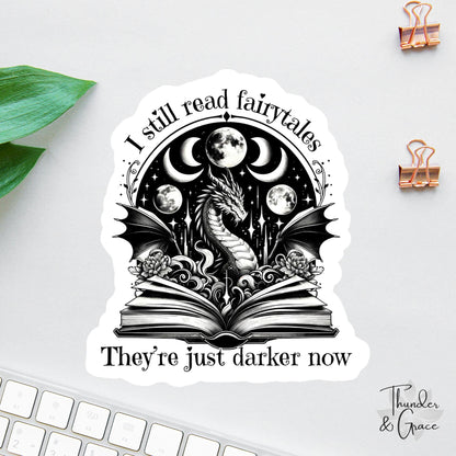 I Still Read Fairytales sticker, smut reader