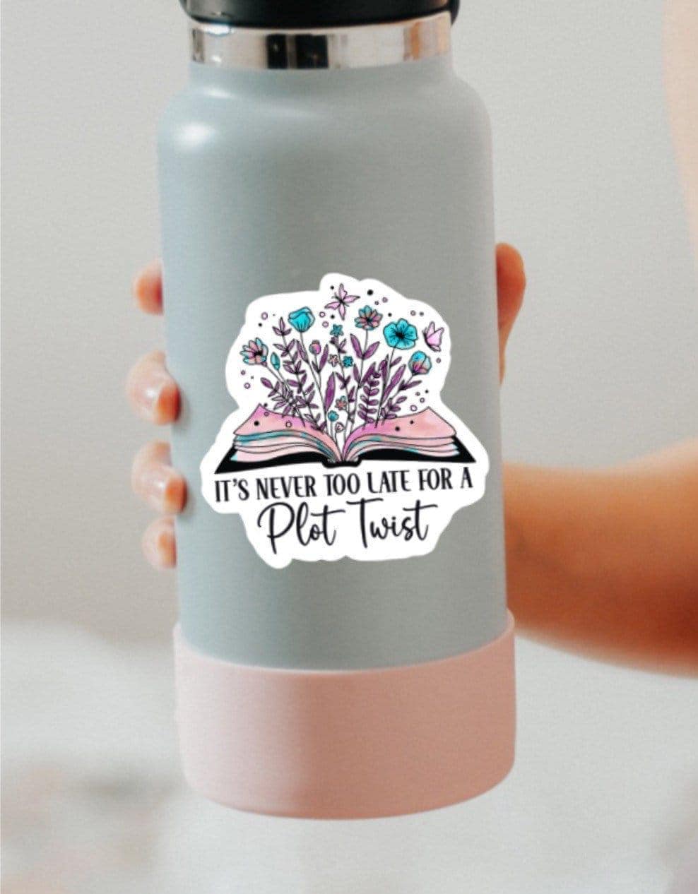 It's Never Too Late for a Plot Twist sticker – view 2