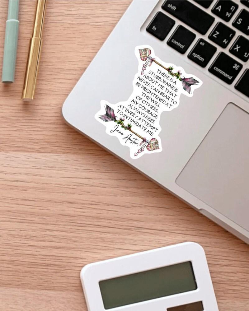 Jane Austen sticker, there is a stubbornness about me quote – view 3