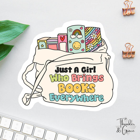Just a Girl Who Brings Books Everywhere sticker