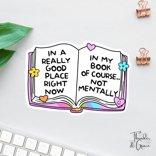 In a Really Good Place Right Now sticker