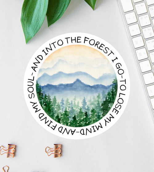 And Into the Forest I Go sticker, inspirational john muir quote