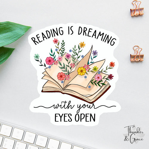 Reading Is Dreaming with Your Eyes Open sticker