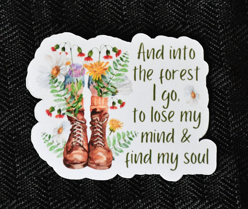 And Into the Forest I Go sticker