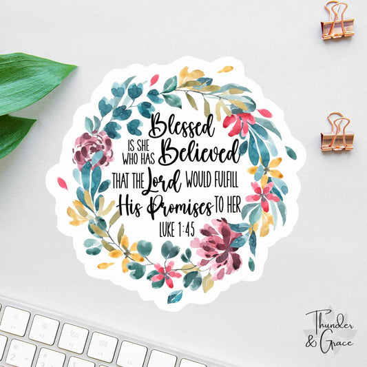 Blessed Is She Who Has Believed sticker, luke 1:45