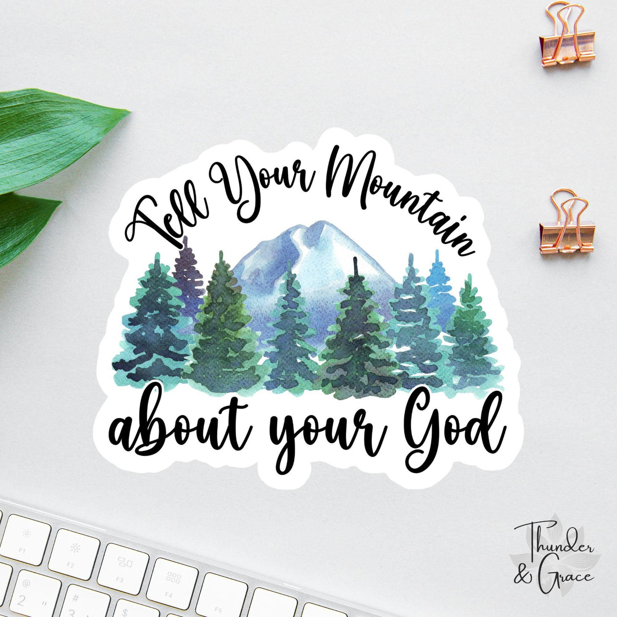Tell Your Mountain About Your God sticker