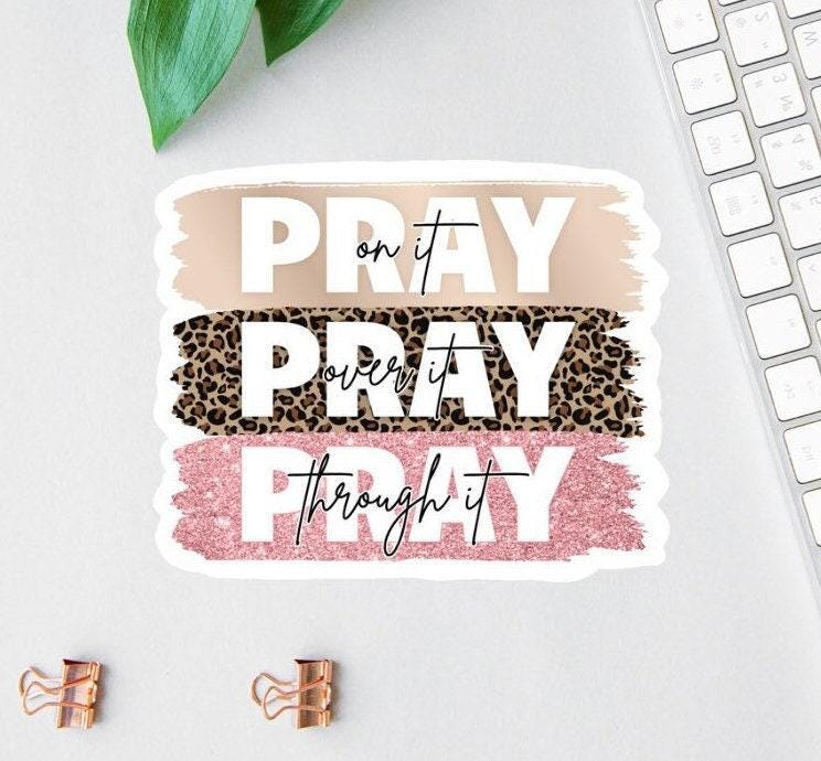 Pray on It sticker