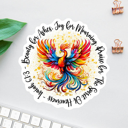 Beauty for Ashes sticker, phoenix rises