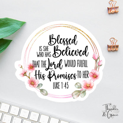 Blessed Is She Who Has Believed sticker, luke 1:45