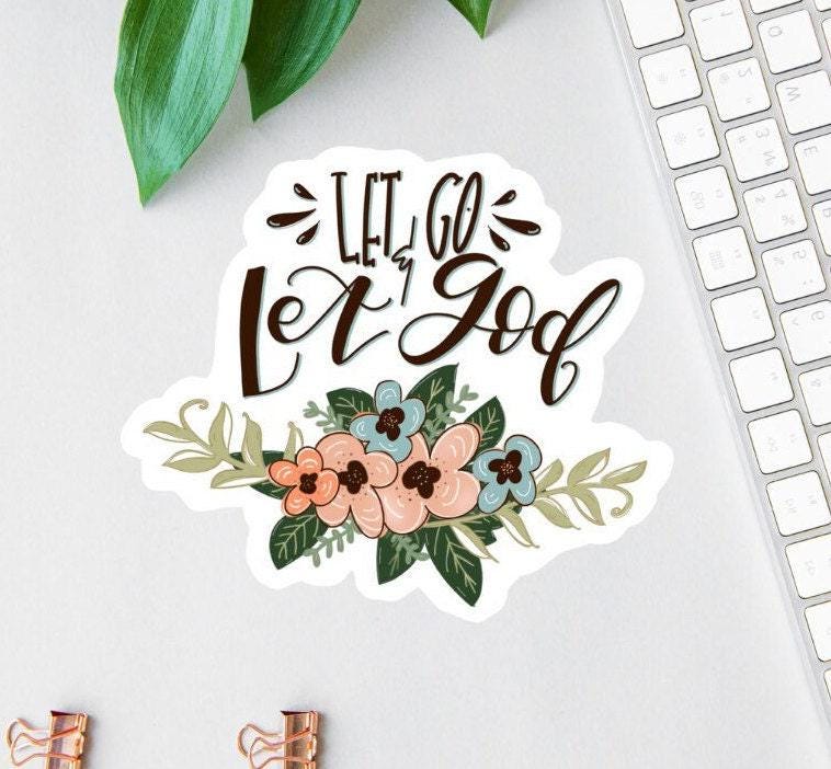 Let Go & Let God sticker