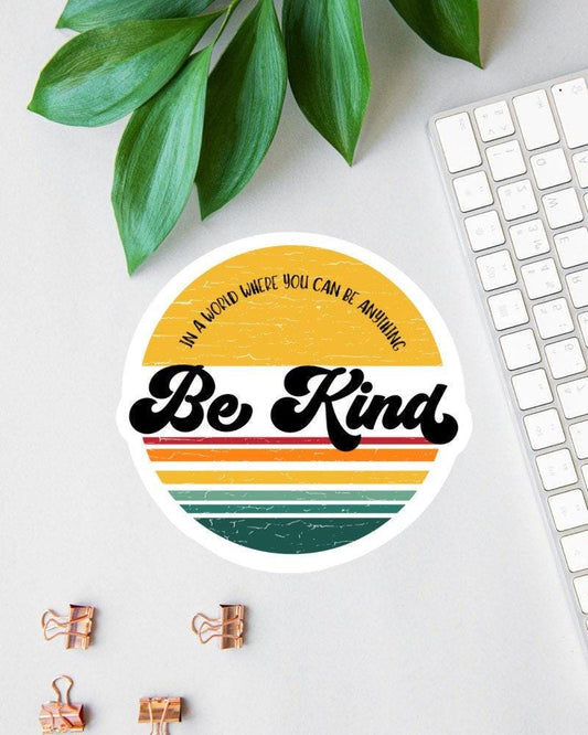 Be Kind sticker, kindness matters