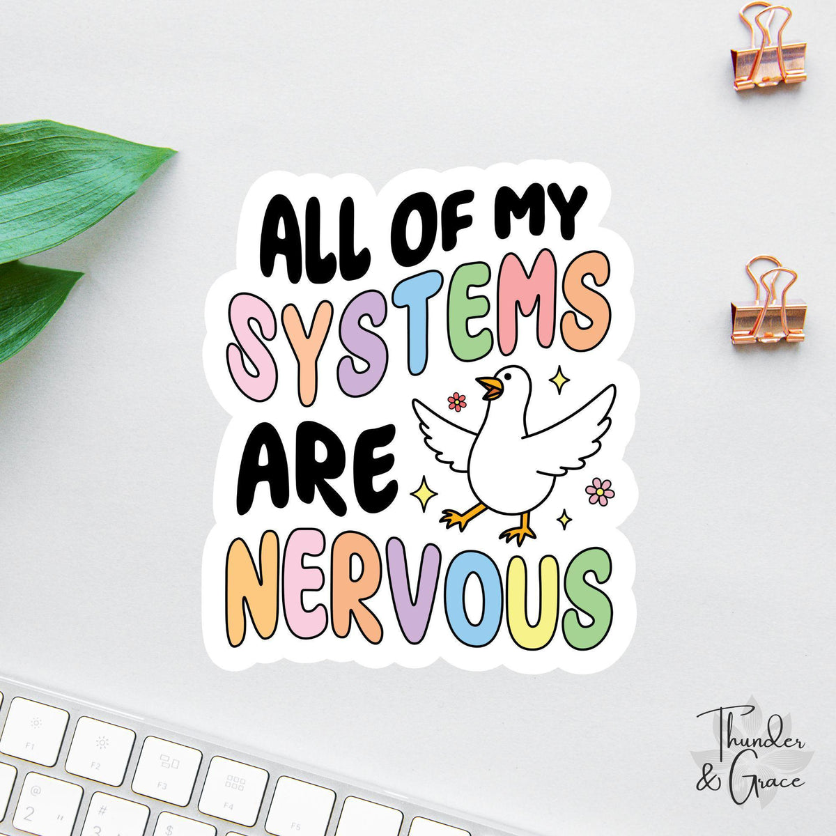 All of My Systems Are Nervous sticker, silly goose
