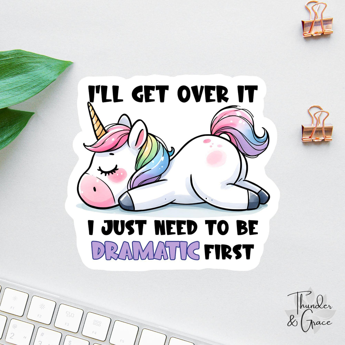 Funny Unicorn sticker, i'll get over it