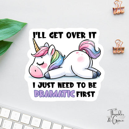 Funny Unicorn sticker, i'll get over it