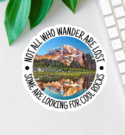Not All Who Wander Are Lost sticker