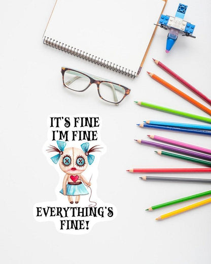 It’s Fine I’m Fine Everything Is Fine sticker – view 2