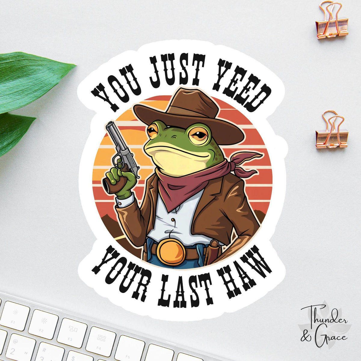 You Just Yeed Your Last Haw sticker, retro sunset western frog