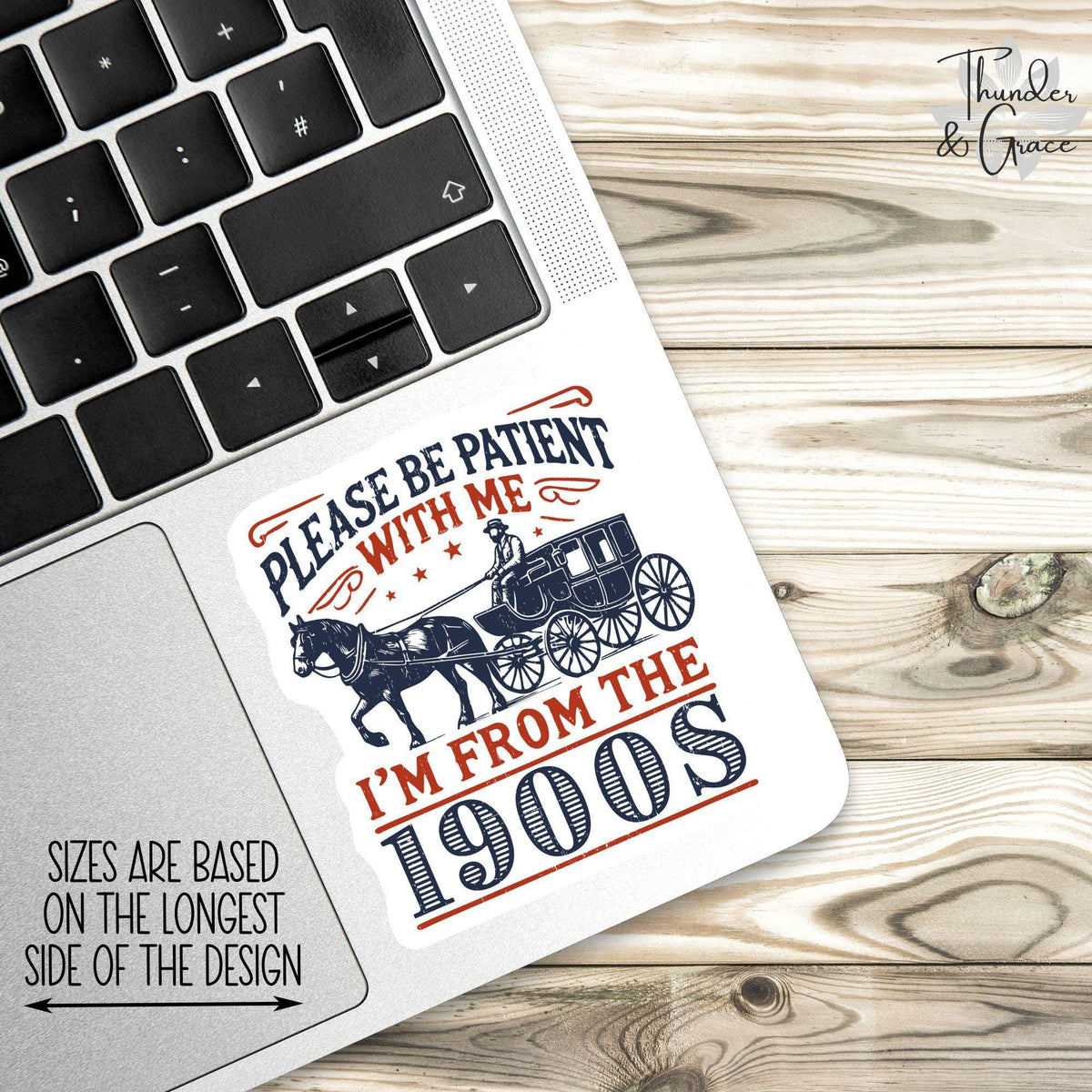 Please Be Patient with Me sticker, i'm from the 1900s – view 2