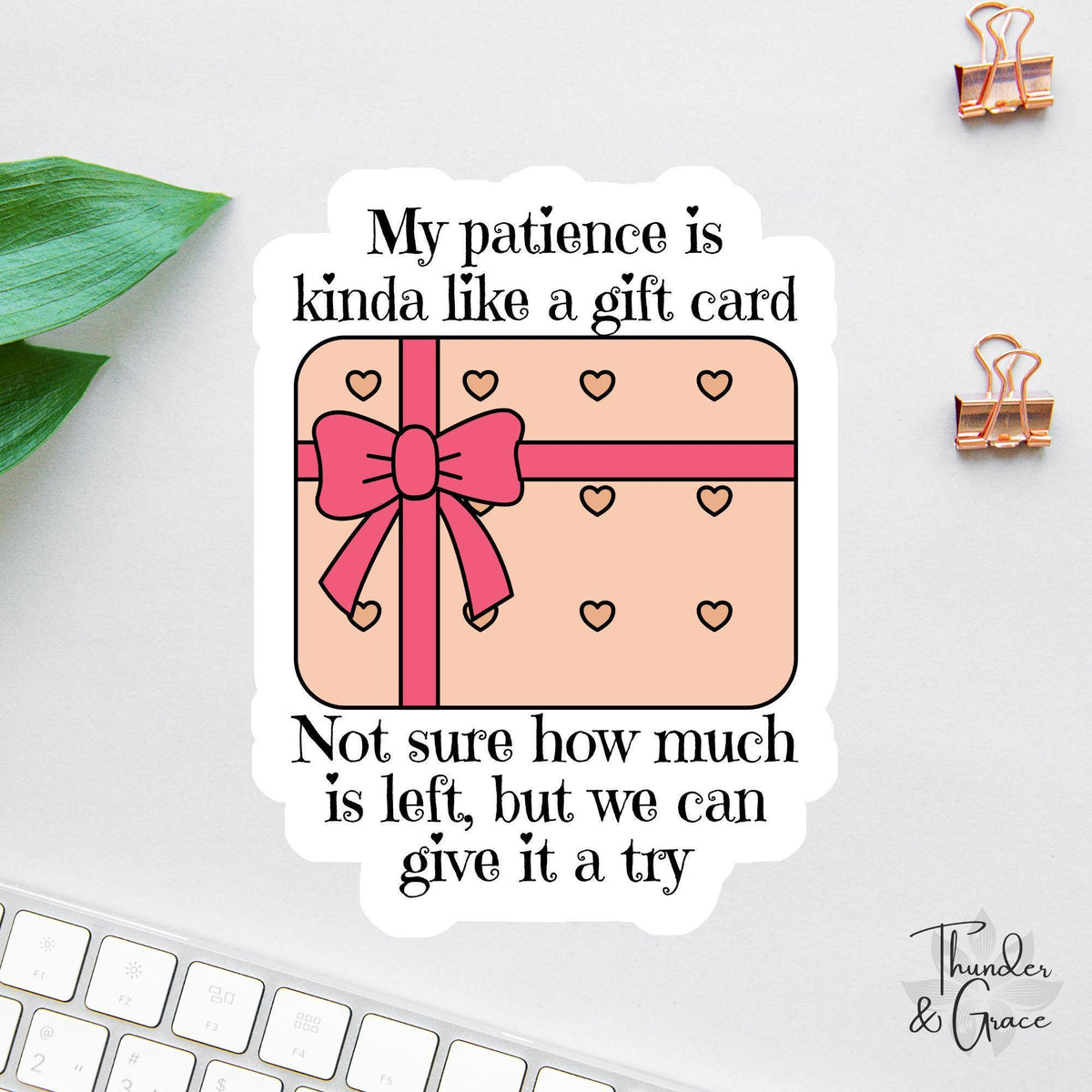 Patience Like a Gift Card sticker
