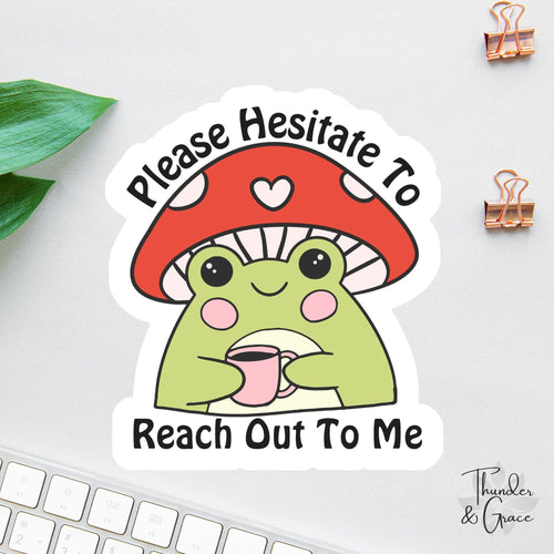 Please Hesitate to Reach Out to Me sticker, retro frog coffee lover