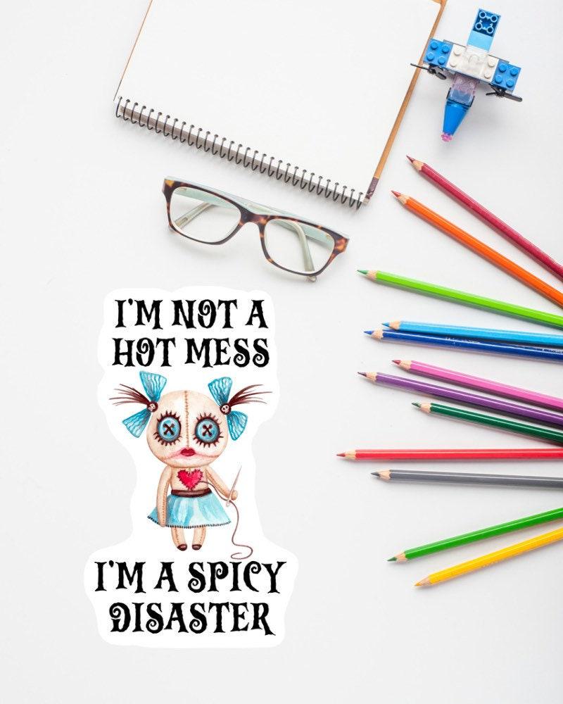 I'm Not a Hot Mess sticker – view 2