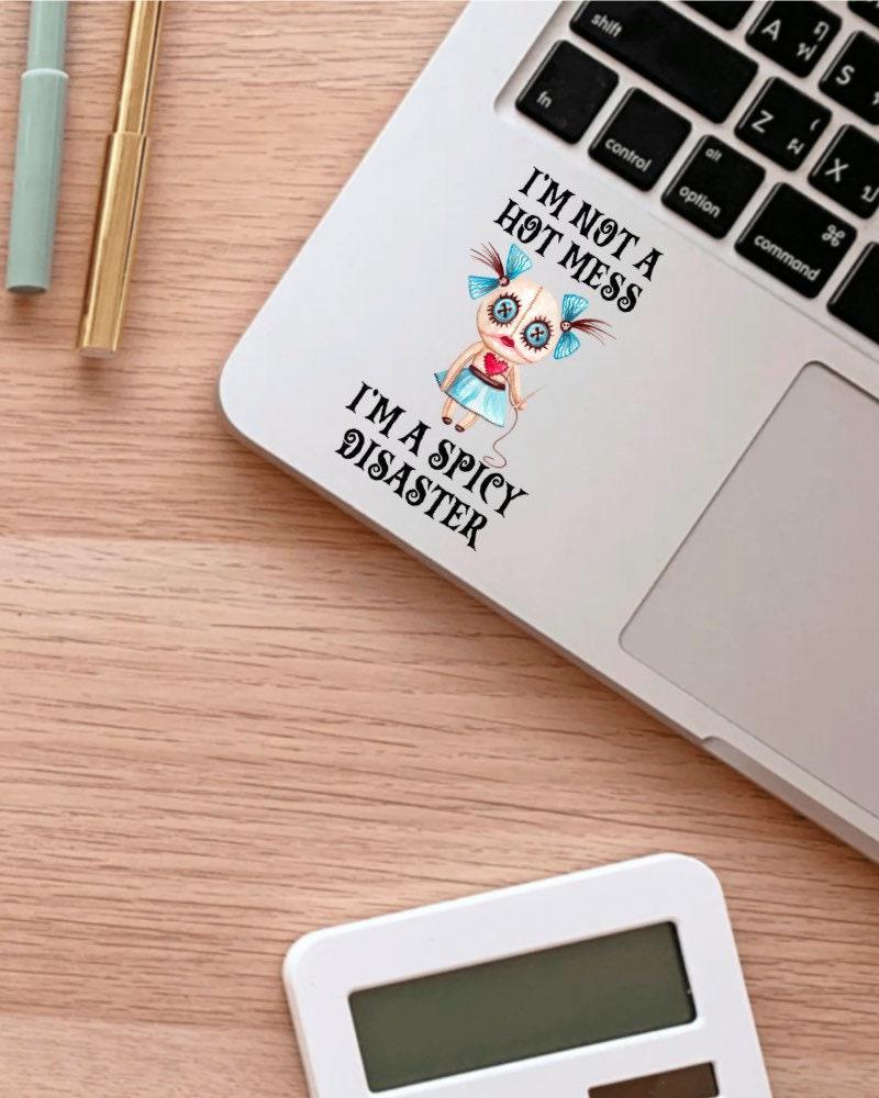 I'm Not a Hot Mess sticker – view 3
