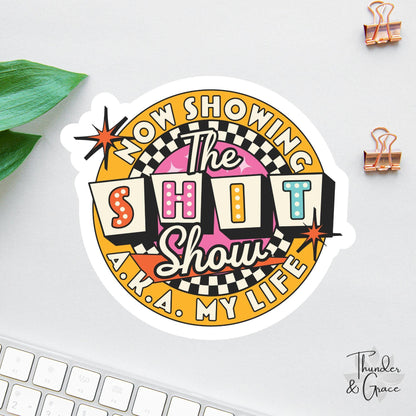 Sh*t Show Supervisor sticker