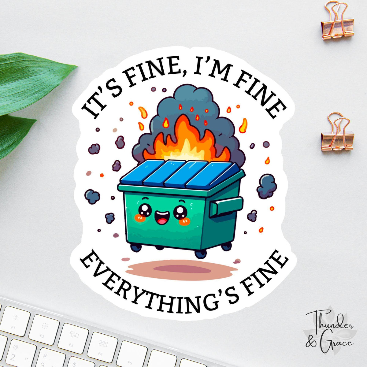 I'm Fine Everything Is Fine sticker, chaos coordinator