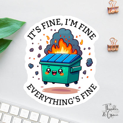 I'm Fine Everything Is Fine sticker, chaos coordinator