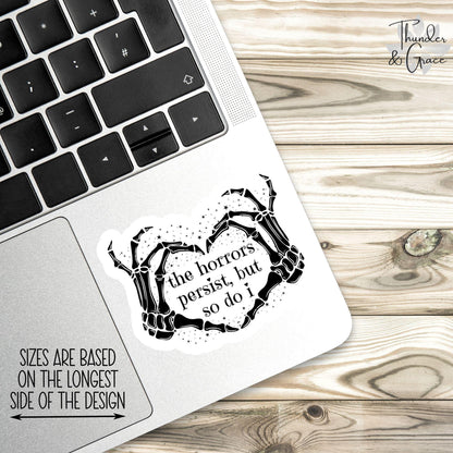 The Horrors Persist But So Do I sticker, skeleton heart hands – view 2