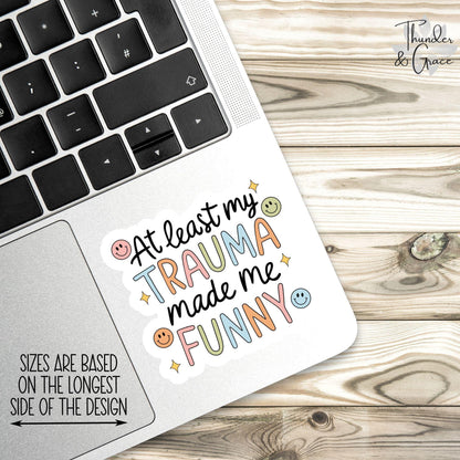 At Least My Trauma Made Me Funny sticker – view 2