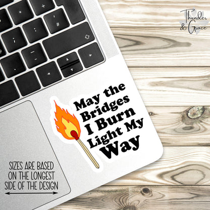 May the Bridges I Burn sticker, slow burn bookish – view 2