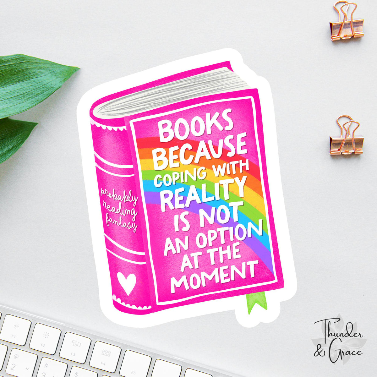 Books Because Coping with Reality Is Not an Option sticker