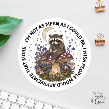 I'm Not as Mean as I Could Be sticker, vintage raccoon