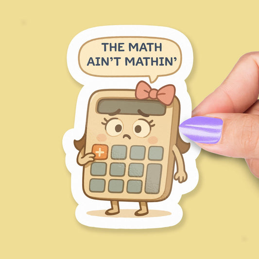 The Math Ain’t Mathin sticker, cute calculator girl meme